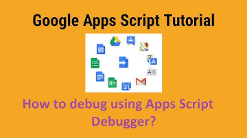 How to debug in Google Apps Script Editor