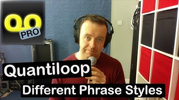 Quantiloop Pro - Different phrase styles and how to change them.