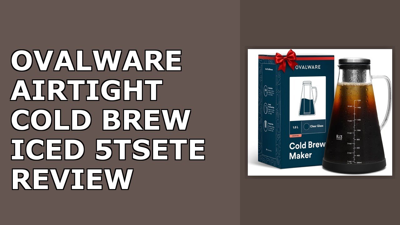 OVALWARE Airtight Cold Brew Iced Coffee Maker Pitcher (& Iced Tea Maker) with Spout – 1.5L/ Review