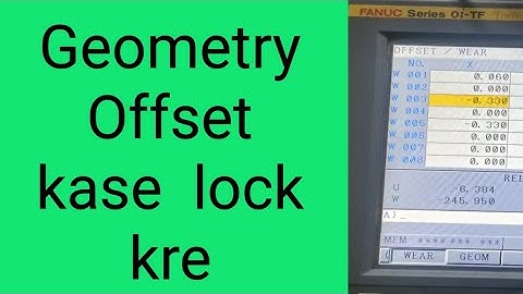 Geometry Offset kase lock kre,use of 3290 parameter of Fanuc controller