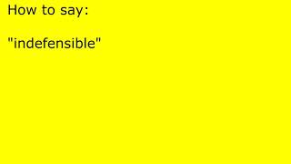 How to pronounce indefensible