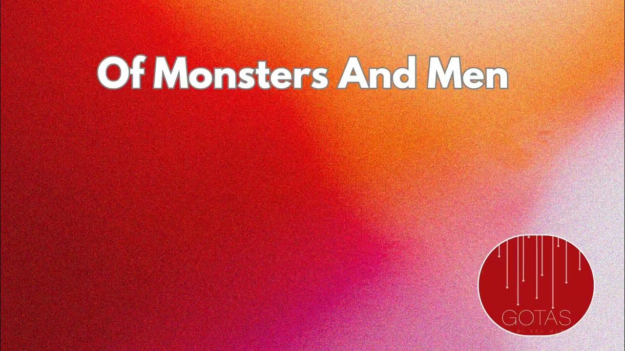 OF MONSTERS AND MEN - Ordinary Creature OF MONSTERS AND MEN - Ordinary Creature