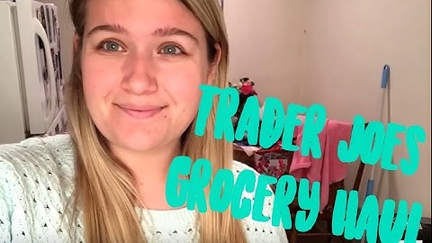 Trader Joes Grocery Haul (with WW Smart Points)