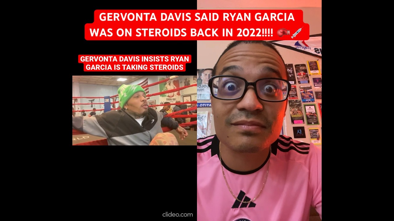 GERVONTA DAVIS SAID RYAN GARCIA WAS ON STEROIDS BACK IN 2022!!!! 🥊💉