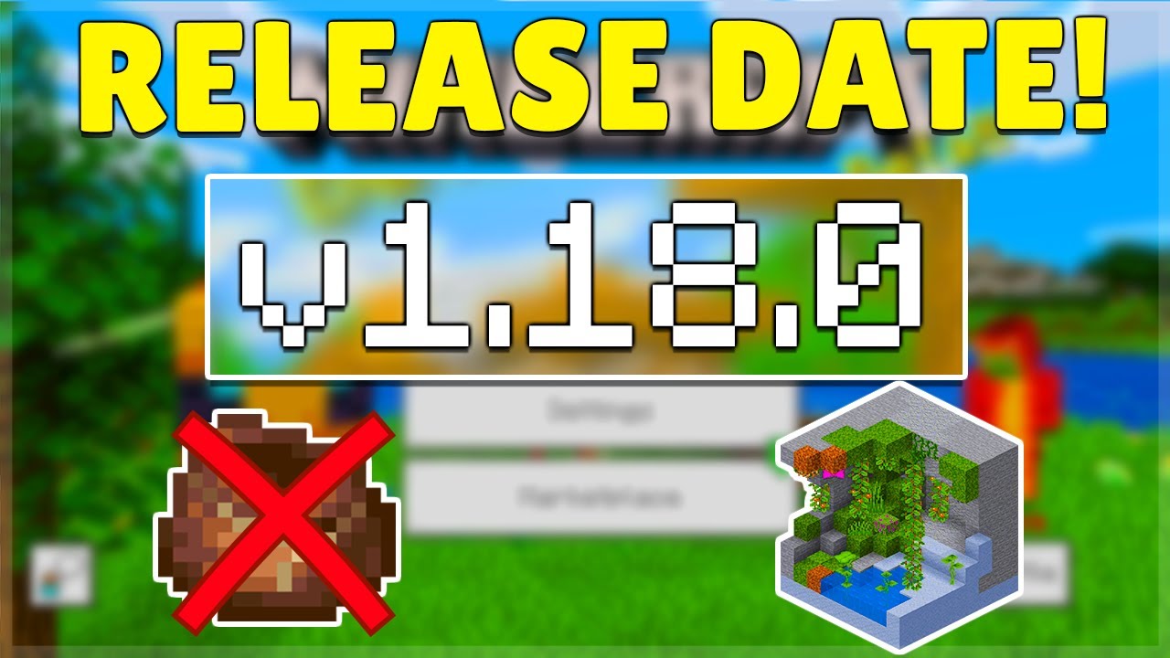 MCPE 1.18.0 RELEASE DATE CONFIRMED! Minecraft Pocket Edition Cancelled  Features Until 2023? 