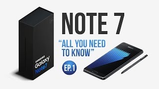Galaxy Note 7 In-Depth Review: Episode 1