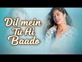 💖 Dil Mein To Hi Badu | Latest Bhojpuri Song 2025 | Superhit Bhojpuri Romantic Song |