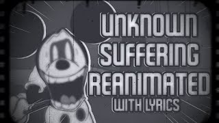 Unknown suffering reanimated remix with lyrics