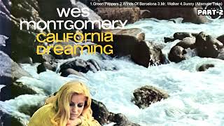 Wes Montgomery 🎸Part-2 ウエス・モンゴメリー ALBUM [California