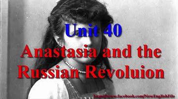 Unit 40 Anastasia and the Russian Revoluion | Learn English via Listening Level 4