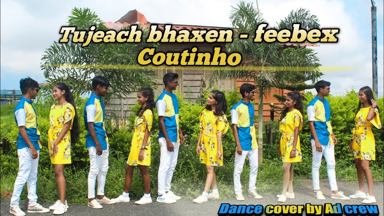 Tujeach Bhaxen  Feebex Coutinho  konkani song  Dance cover by AD Crew  Select HD Quality