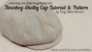 How to Make a Newsboy Cap or Shelby in Adult and Kid sizes.