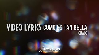 Guaco - Como es tan Bella (Lyrics Video)  - Música de Venezuela - LatinWMG chords