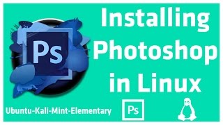 How to install Photoshop on Linux | 2020 (Mint, Ubuntu, elementary, Kali) Mqdefault