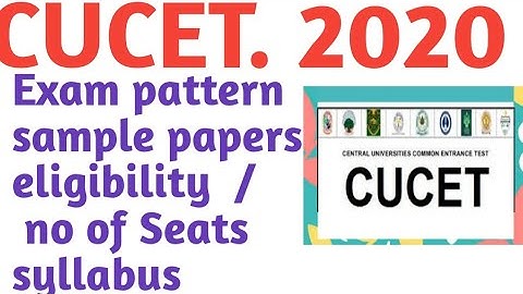 CUCET EXAM PATTERN 2020 || CUCET SAMPLE PAPERS 2020 || CUCET SYLLABUS 2020 || CUCET EXAM 2020