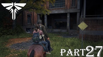 The Last of Us Remastered - Part 27 - The University - Go Big Horns - PS5 GAMEPLAY