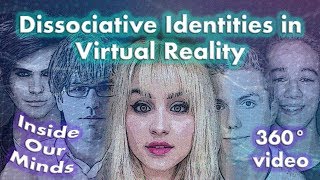 Dissociative Identity SIMULATION | 360° video!