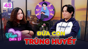 Ca sĩ Dương Tùng Nhân và nỗi ám ảnh tuổi thơ mang tên “ĐỨA CON TRÙNG HUYẾT” | CCK #43