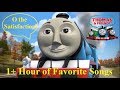 Best of Thomas and Friends songs compilation over one hour