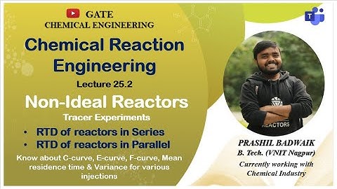 Lecture 25.2| Non-Ideal Reactors| Chemical Reaction Engineering| GATE| | CRE| Prashil Badwaik| VNIT