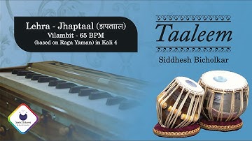 Taaleem | Live Harmonium Lehra Jhaptaal | Vilambit 65 BPM based on Raag Yaman in Kali 04