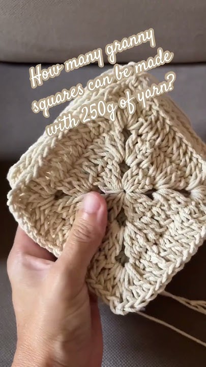 how-many-granny-squares-can-be-made-with-250g-of-yarn-crochet-youtube