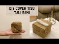 [ENG SUB] DIY simple mudah murah cover tisu aesthetic tali rami | DIY home decor