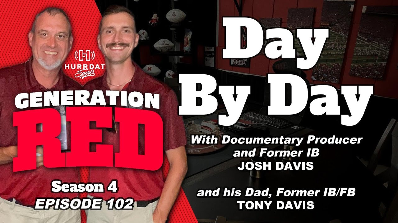 Day By Day with Father-Son Former Huskers, Tony & Josh Davis