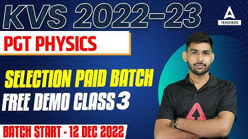 KVS 2022-23 | PGT Physics | Batch Start - 12 Dec 2022 | Selection Paid Batch Free Demo Class 3