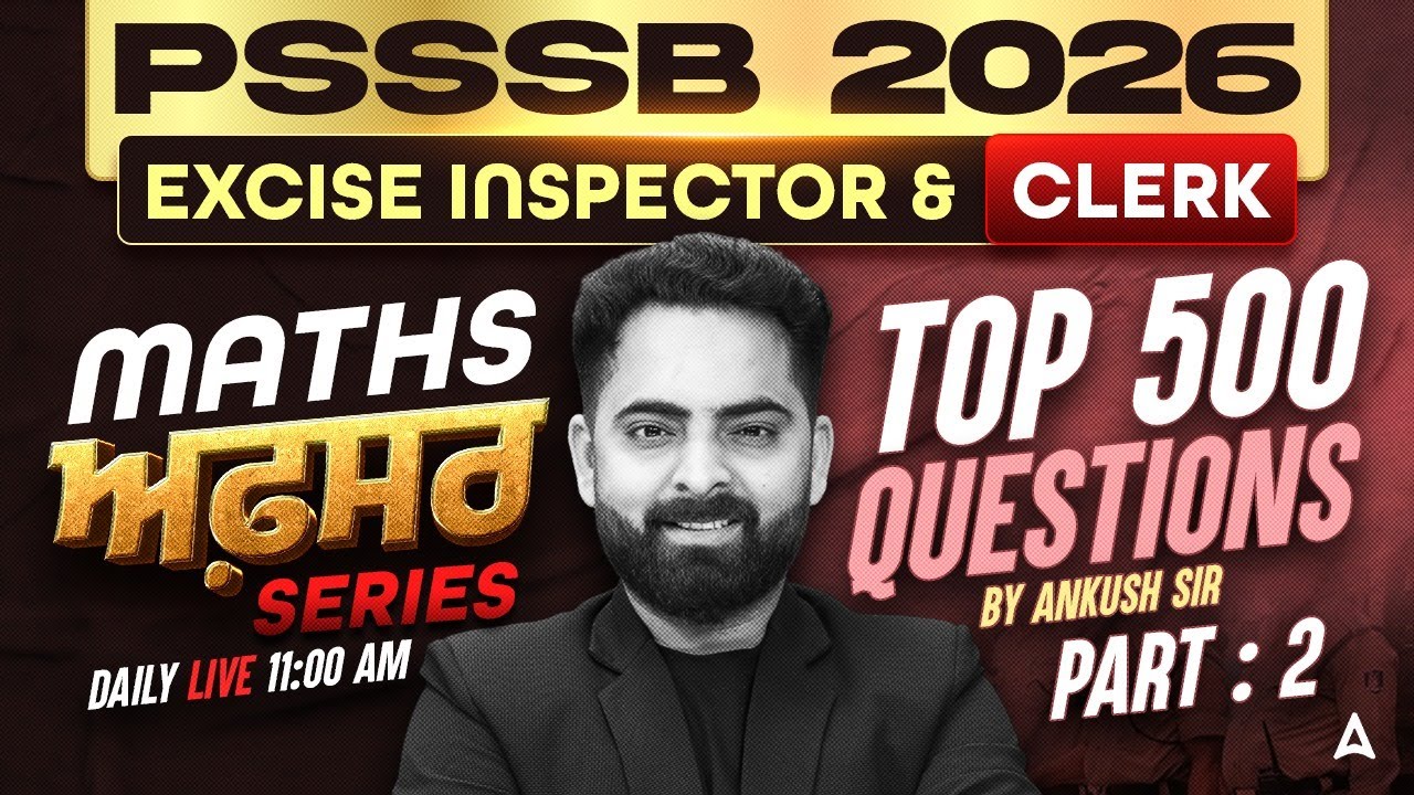 PSSSB Excise Inspector, Clerk Preparation 2026 | PSSSB Maths Top 500 Questions | By Ankush Sir #2