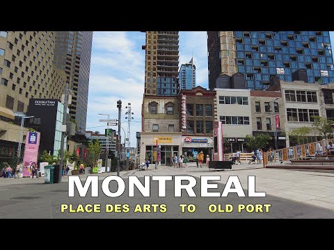 Montreal 2022 Walking Tour from Place des Arts to Old Port - MTL, QC, Canada - Summer 2022