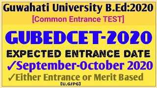 Guwahati University B.Ed Entrance TEST- 2020|Entrance Notification|Eligibility & Exam Date|Syllabus|