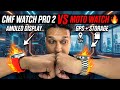 Motorola Watch Vs CMF Watch Pro 2 🔥 Let's compare all features | Motorola Vs CMF