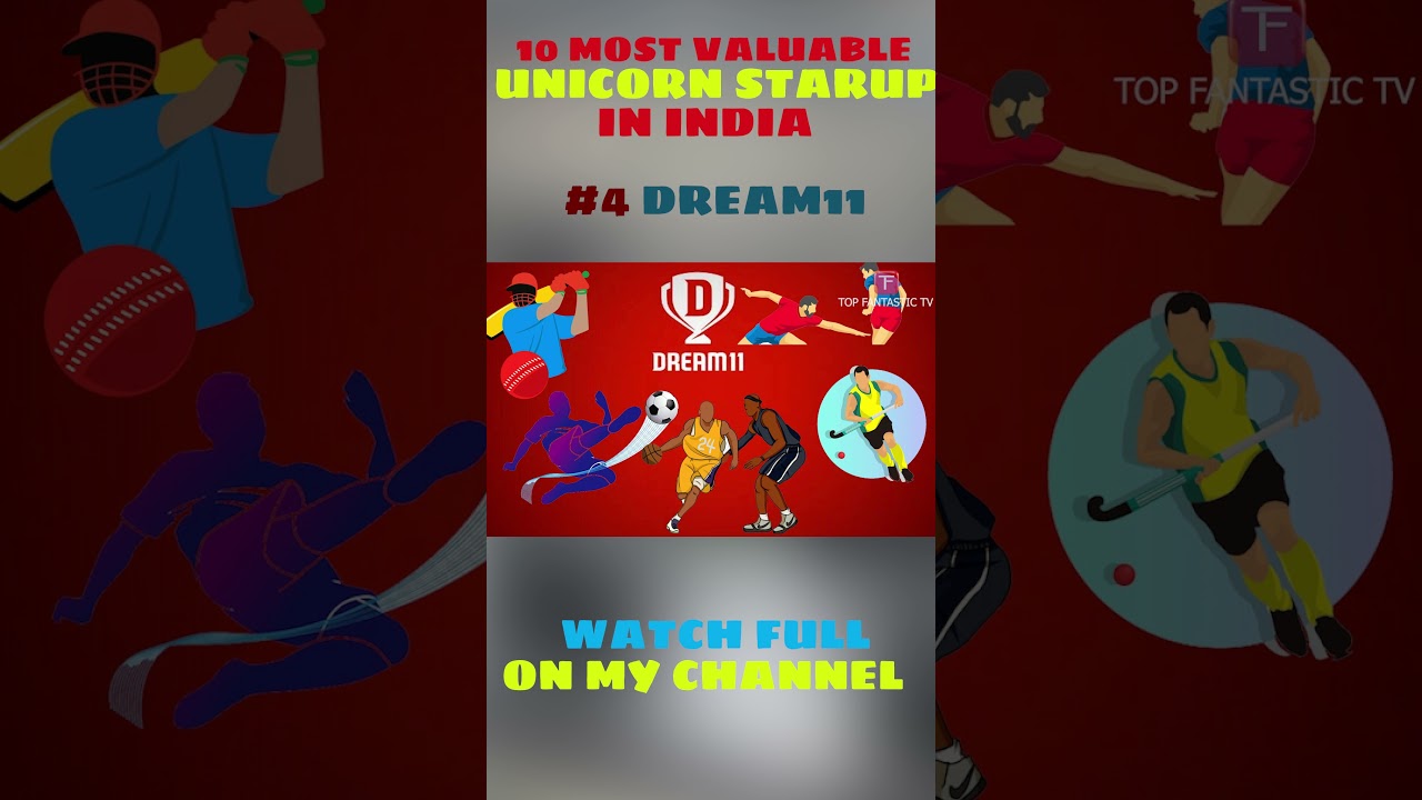 dream11 TOP 10 MOST VALUABLE UNICORN STARTUP #4 DREAM11 