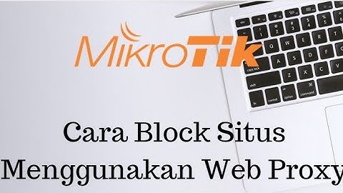 Memblokir Situs Http menggunakan Web Proxy