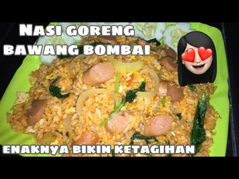 Resep 🍜 RESEP NASI GORENG BAWANG BOMBAI || NASI GORENG RUMAHAN || NASI GORENG SEDERHANA Yang Maknyus