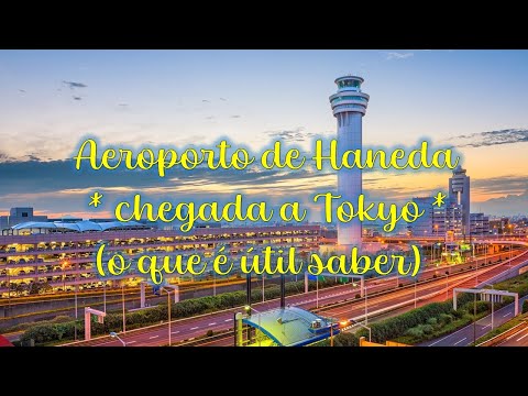 Vídeo: Guia do Aeroporto de Tóquio Haneda