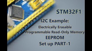 065-STM32F1 I2C communication example:EEPROM ATC24 part-1: create the SAVE, LOAD functions