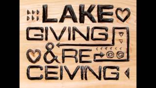 Miniatura del video "Lake - Giving and Receiving"