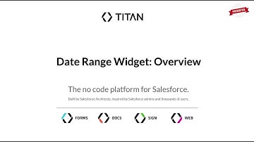 Titan Date Range Widget- Overview on how it