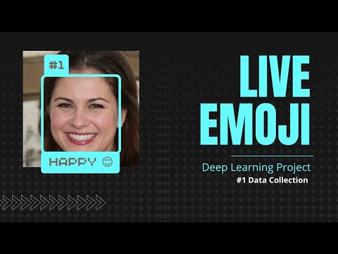 Live Emoji | deep learning project | #1 data collection | source code