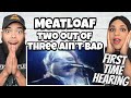 R.I.P.. Meatloaf -  Two Out Of Three  Ain