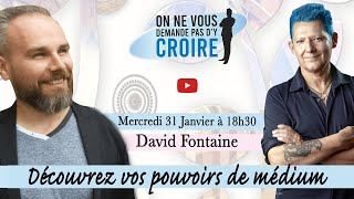 DAVID FONTAINE : Découvrez vos pouvoirs de médium