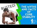 The Myths and Facts of Core Stability