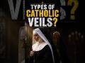 Types of Catholic Veils
