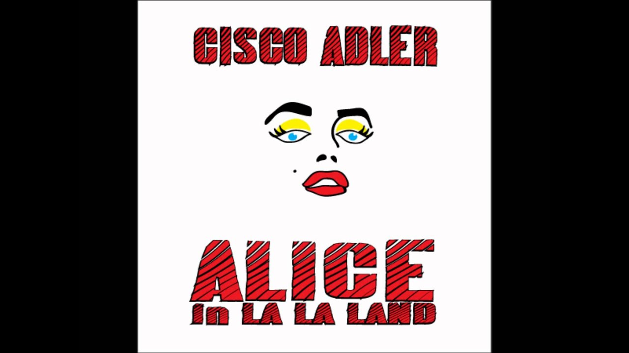 Cisco Adler - Everybody's On Cocaine