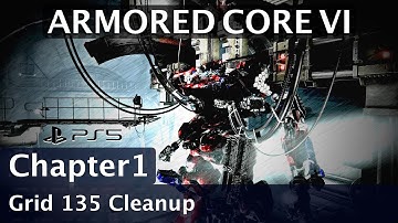 Armored Core VI - Chapter 1 - Grid 135 Cleanup | Blind Playthrough