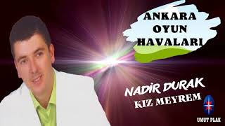 Yenikentli Nadir - Kız Meyrem / Düğünlere En Kral Ankara Oyun Havası Süperrr Resimi