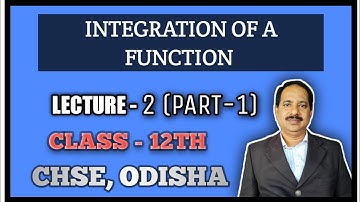 Integration by substitution || Lecture-2(Part-1) || Class-12th || CHSE,ODISHA ||