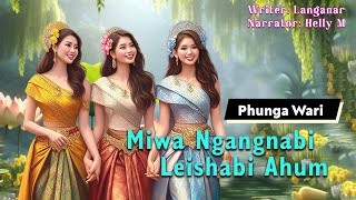 Miwa Ngangnabi Leishabi Ahum || Manipuri Phunga Wari || Helly Maisnam🎤 || Langanar Thiyam✍️